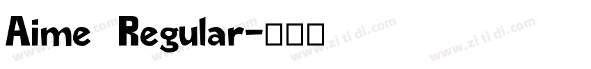 Aime Regular字体转换